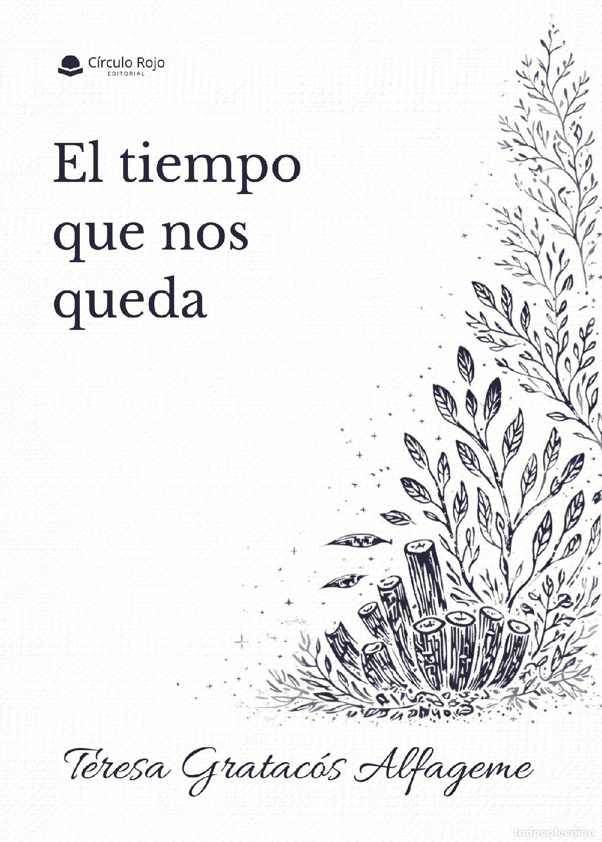 Libros: El tiempo que nos queda - TERESA GRATAC&Oacute;S ALFAGEME
