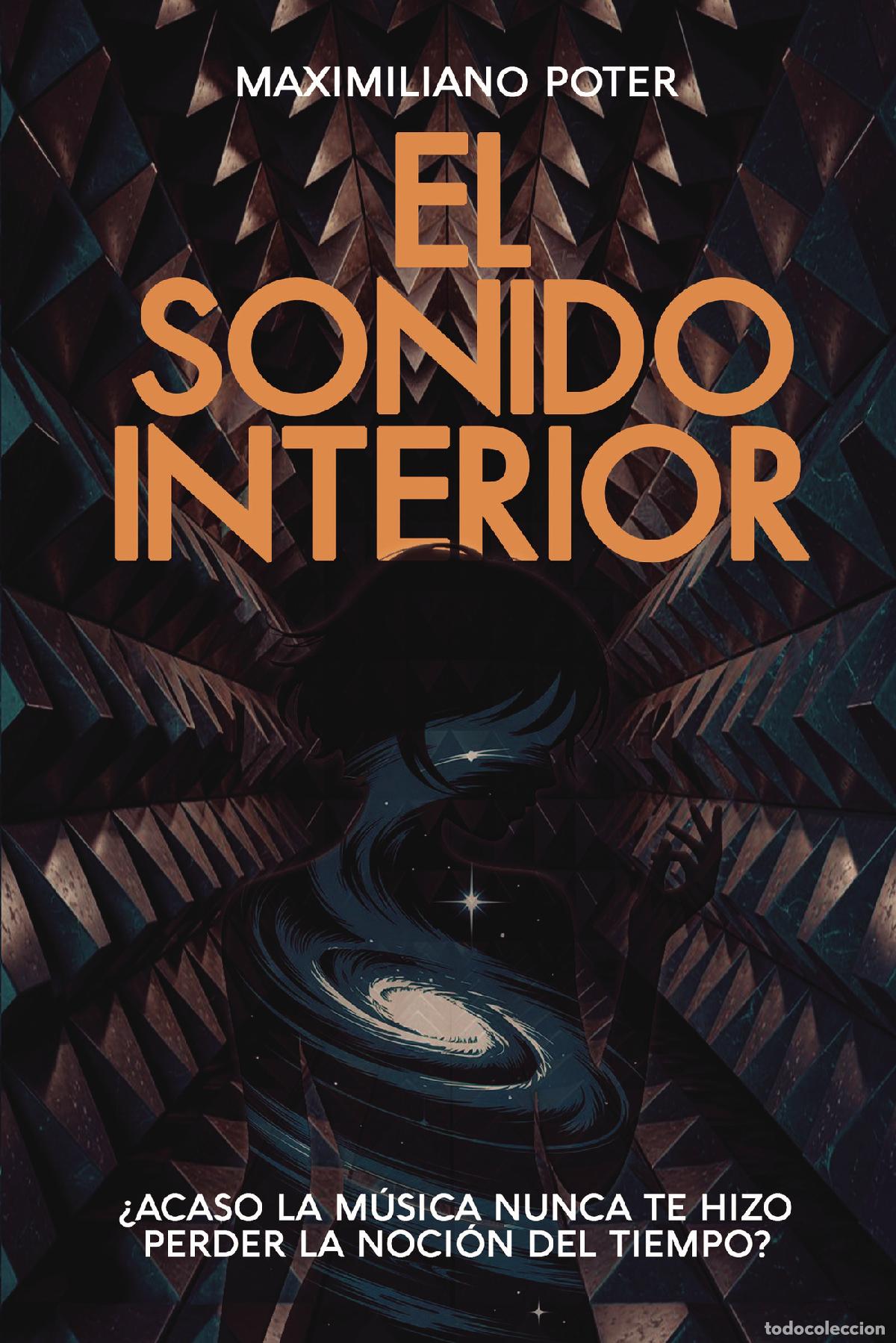 Libros: EL SONIDO INTERIOR - Maximiliano Poter