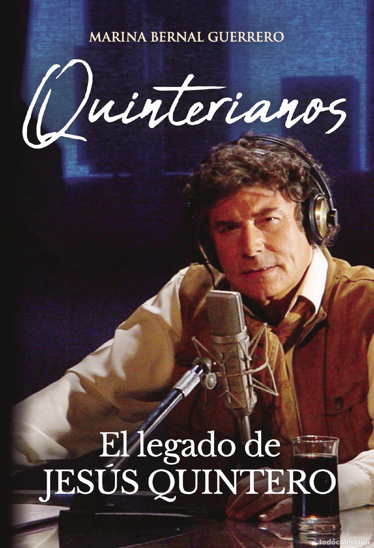 Libros: Quinterianos El legado de Jes&uacute;s Quintero - Marina Bernal Guerrero