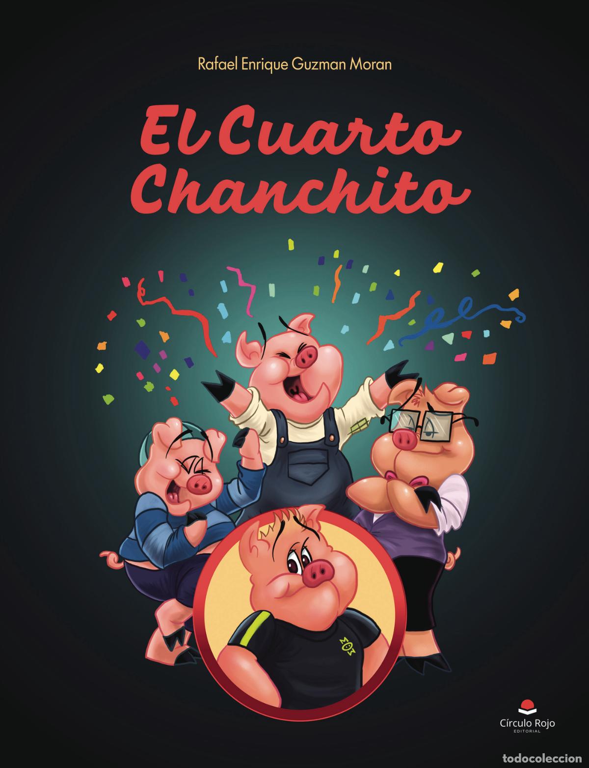 Livres: El Cuarto Chanchito - Rafael Enrique Guzman Moran
