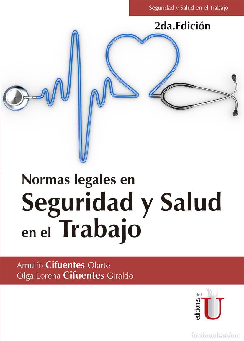 Livres: Normas legales en seguridad y salud en el trabajo. 2da edici&oacute;n - Arnulfo Cifuentes Olarte