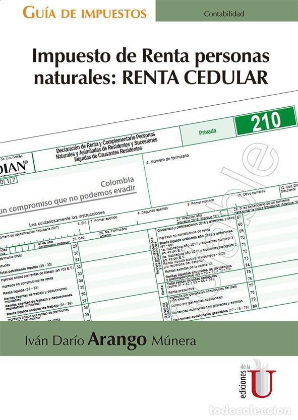 Livres: Impuesto de Renta personas naturales: RENTA CEDULAR - Iv&aacute;n Dar&iacute;o Arango M&uacute;nera