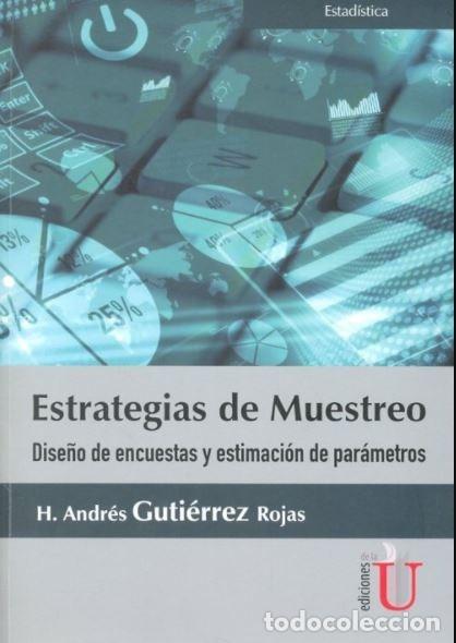Livres: Estrategias de muestro. Dise&ntilde;o de encuestas y estimaci&oacute;n de par&aacute;metros - Andres Guti&eacute;rrez Rojas