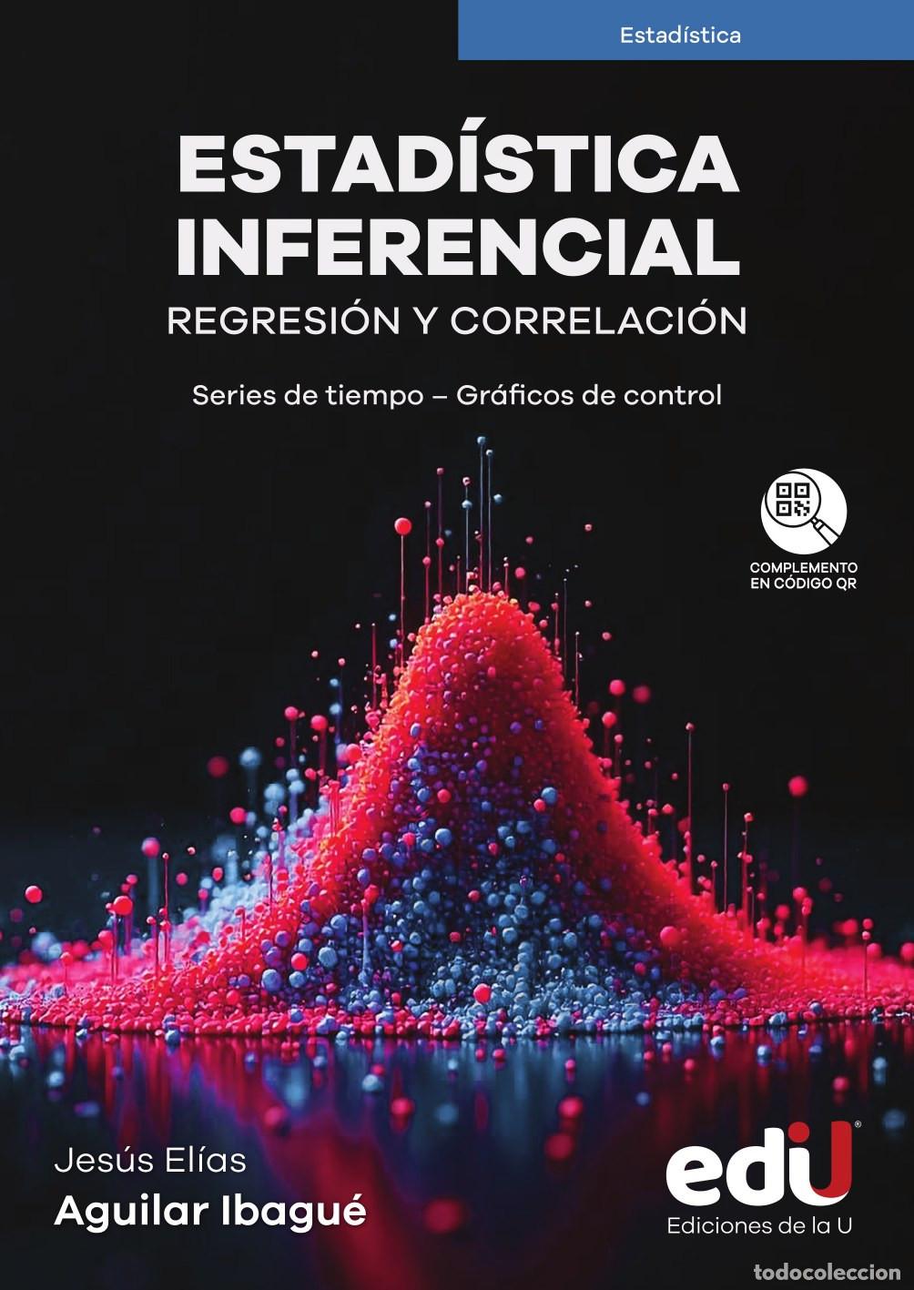 Livres: Estad&iacute;stica inferencial. Regresi&oacute;n y correlaci&oacute;n - Jes&uacute;s Aguilar