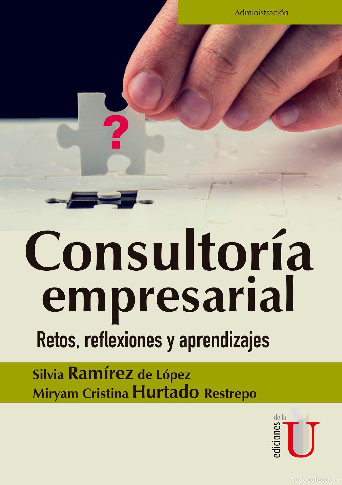 Libros: Consultor&iacute;a empresarial. Retos, reflexiones y aprendizajes - Miryam Cristina Hurtado Restrepo