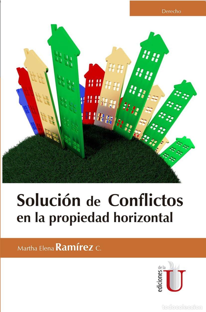 Libri: Soluci&oacute;n de conflictos en la propiedad horizontal - Martha Elena Ram&iacute;rez