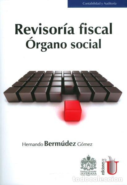 Livros: Revisor&iacute;a fiscal, &oacute;rgano social - Hernando Bermudez G&oacute;mez