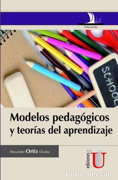 Livros: Modelos pedag&oacute;gicos y teor&iacute;as del aprendizaje - Alexander Ort&iacute;z Oca&ntilde;a