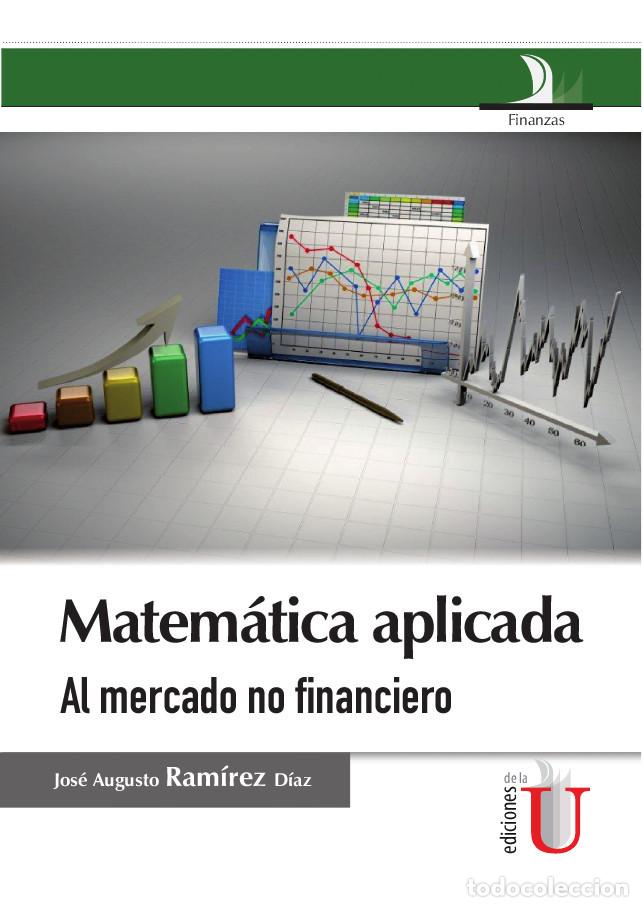 Livros: Matem&aacute;tica aplicada al mercado no financiero - Jos&eacute; Augusto Ram&iacute;rez D&iacute;az