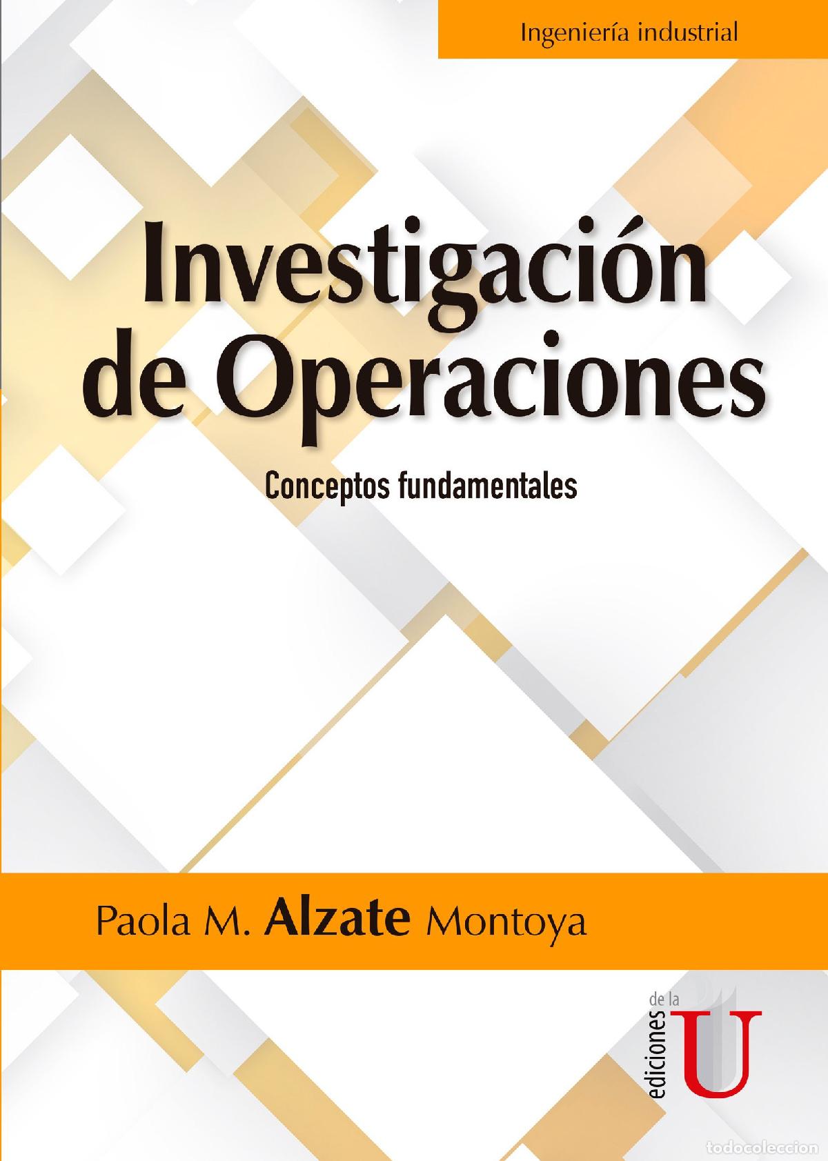 Livros: Investigaci&oacute;n de Operaciones. Conceptos fundamentales - Paola M. Alzate Montoya