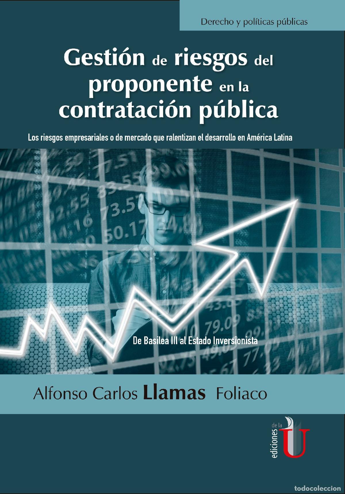Libros: Gesti&oacute;n de riesgos del proponente en la contrataci&oacute;n p&uacute;blica - Alfonso Carlos Llamas Foliaco