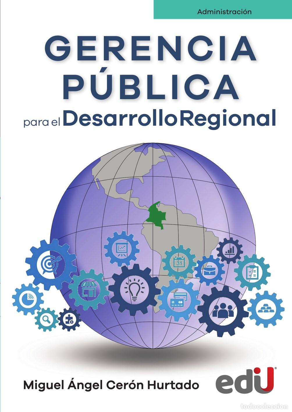 Libros: Gerencia p&uacute;blica para el desarrollo regional - Miguel &Aacute;ngel Cer&oacute;n Hurtado