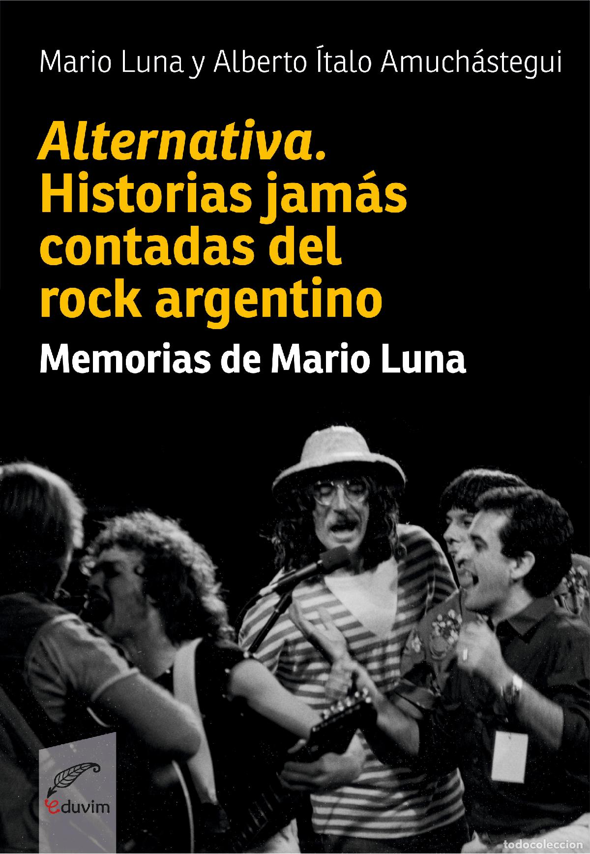 Libros: Alternativa. Historias jam&aacute;s contadas del rock argentino - Mario Luna