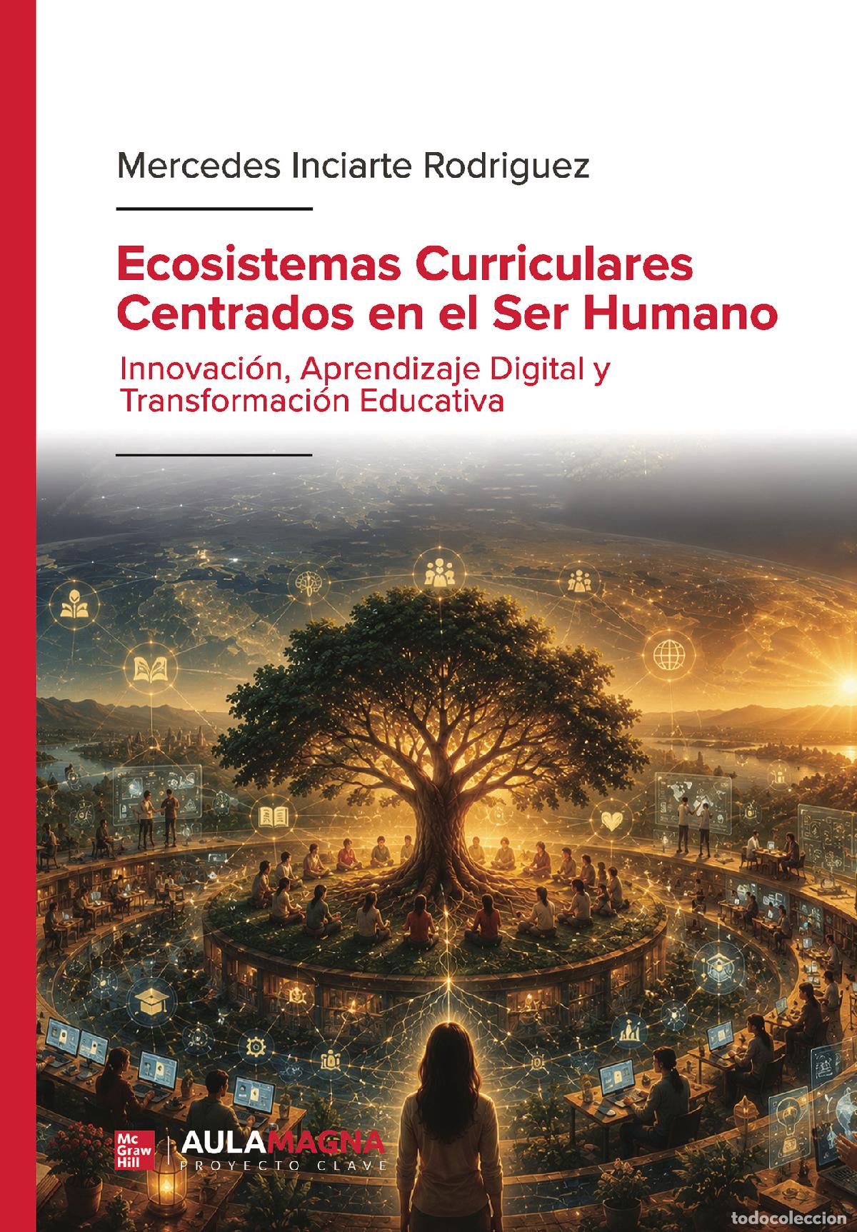 Libros: Ecosistemas Curriculares Centrados en el Ser Humano - Innovaci&oacute;n, Aprendizaje Digital y Transformaci