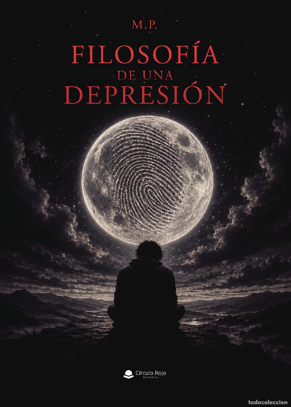 Libros: FILOSOF&Iacute;A DE UNA DEPRESI&Oacute;N - M. P.
