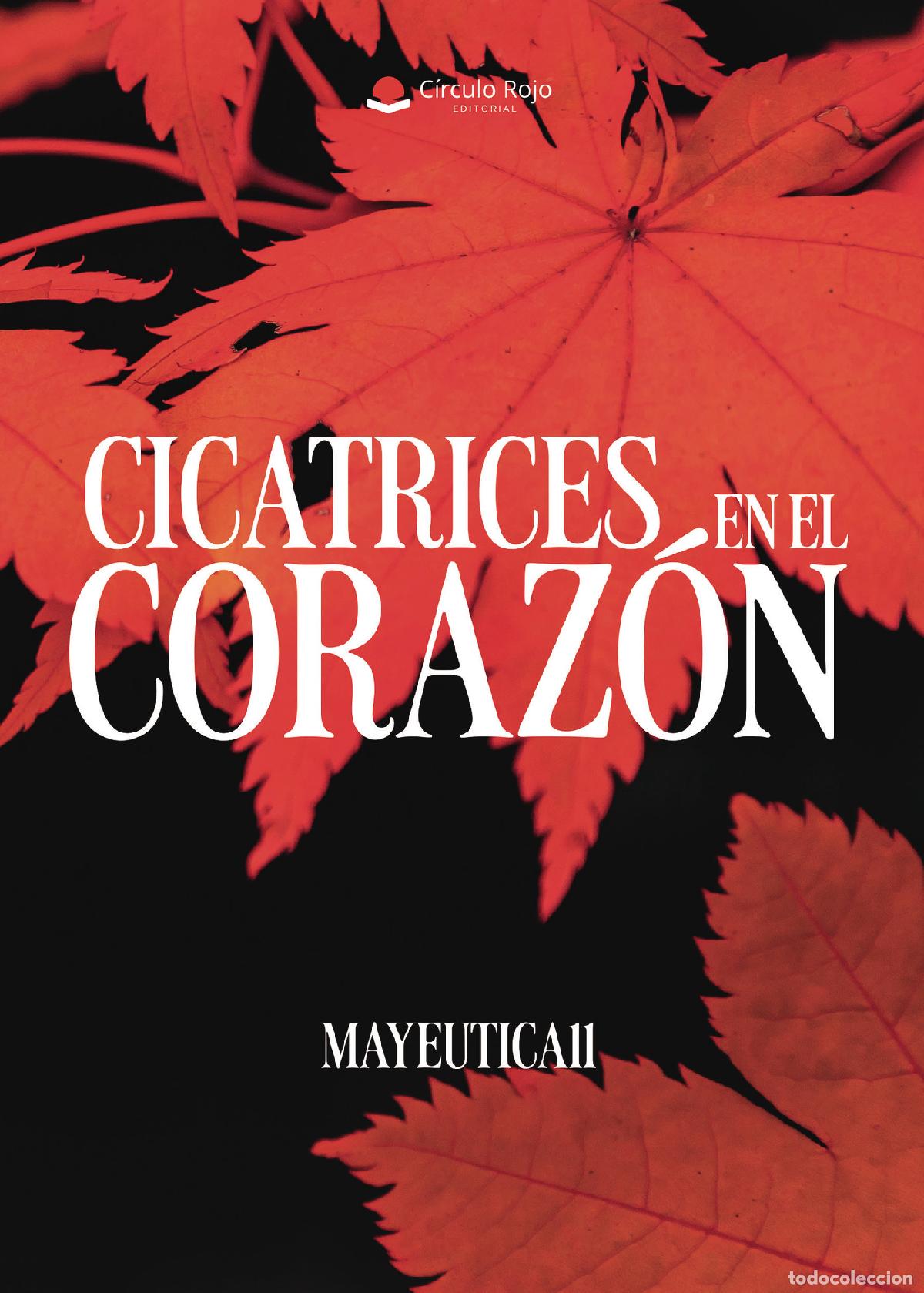 Libros: CICATRICES EN EL CORAZON - MAYEUTICA11