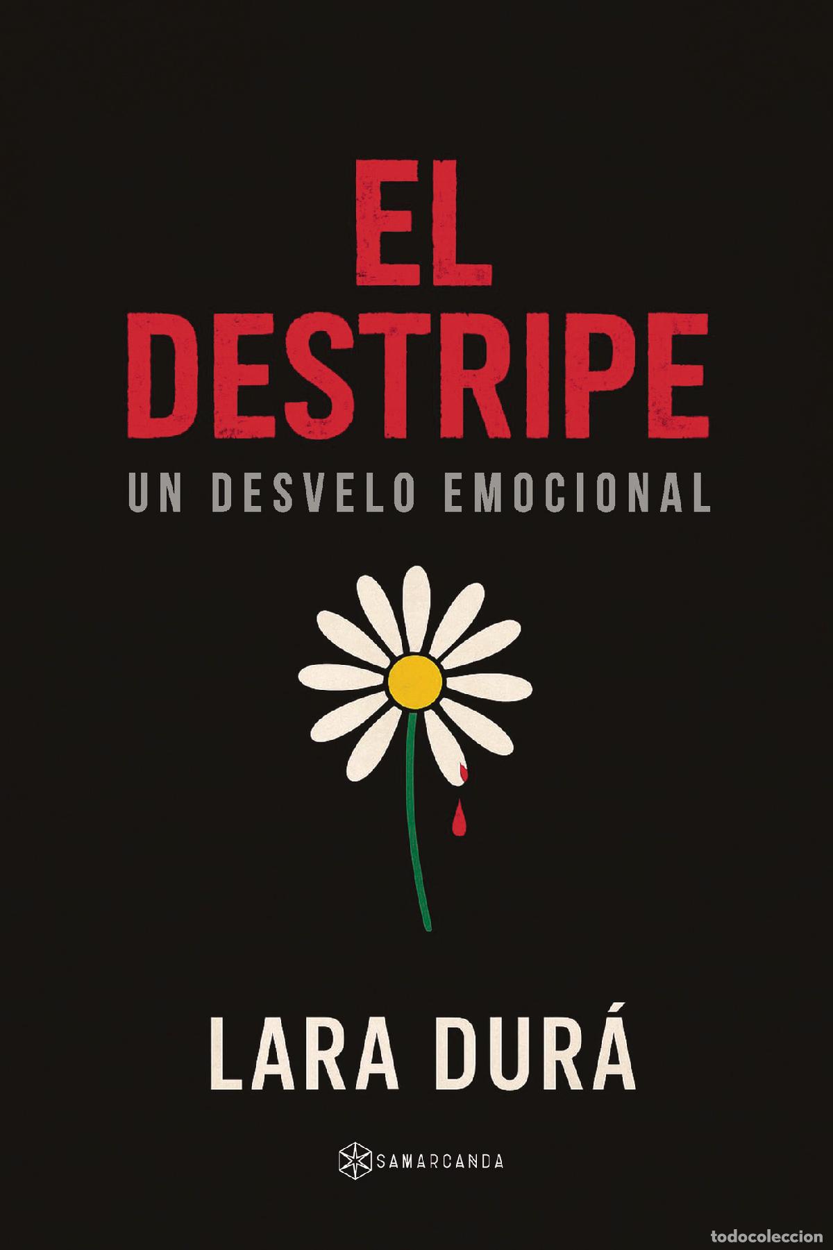 Libros: El destripe - Un desvelo emocional - Lara Dur&aacute;