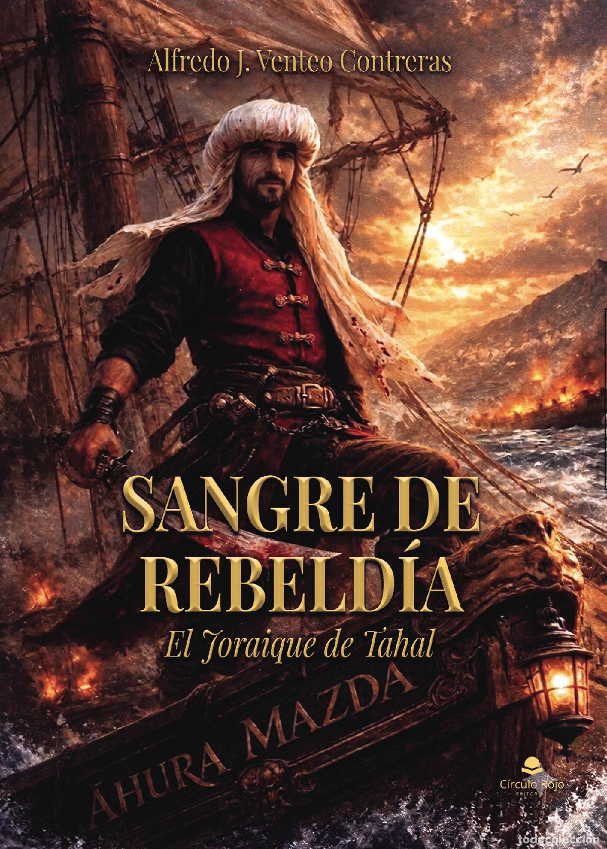 Libros: SANGRE DE REBELD&Iacute;A - Alfredo J. Venteo Contreras