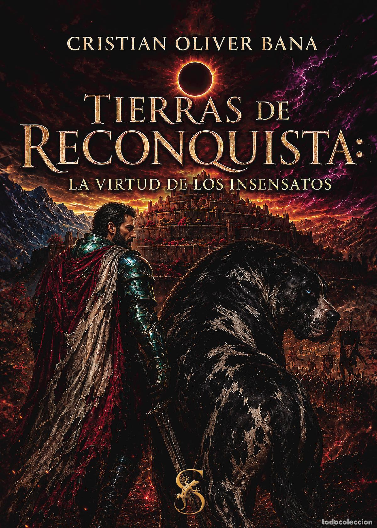 Libros: TIERRAS DE RECONQUISTA: La virtud de los insensatos - Cristian Oliver Bana