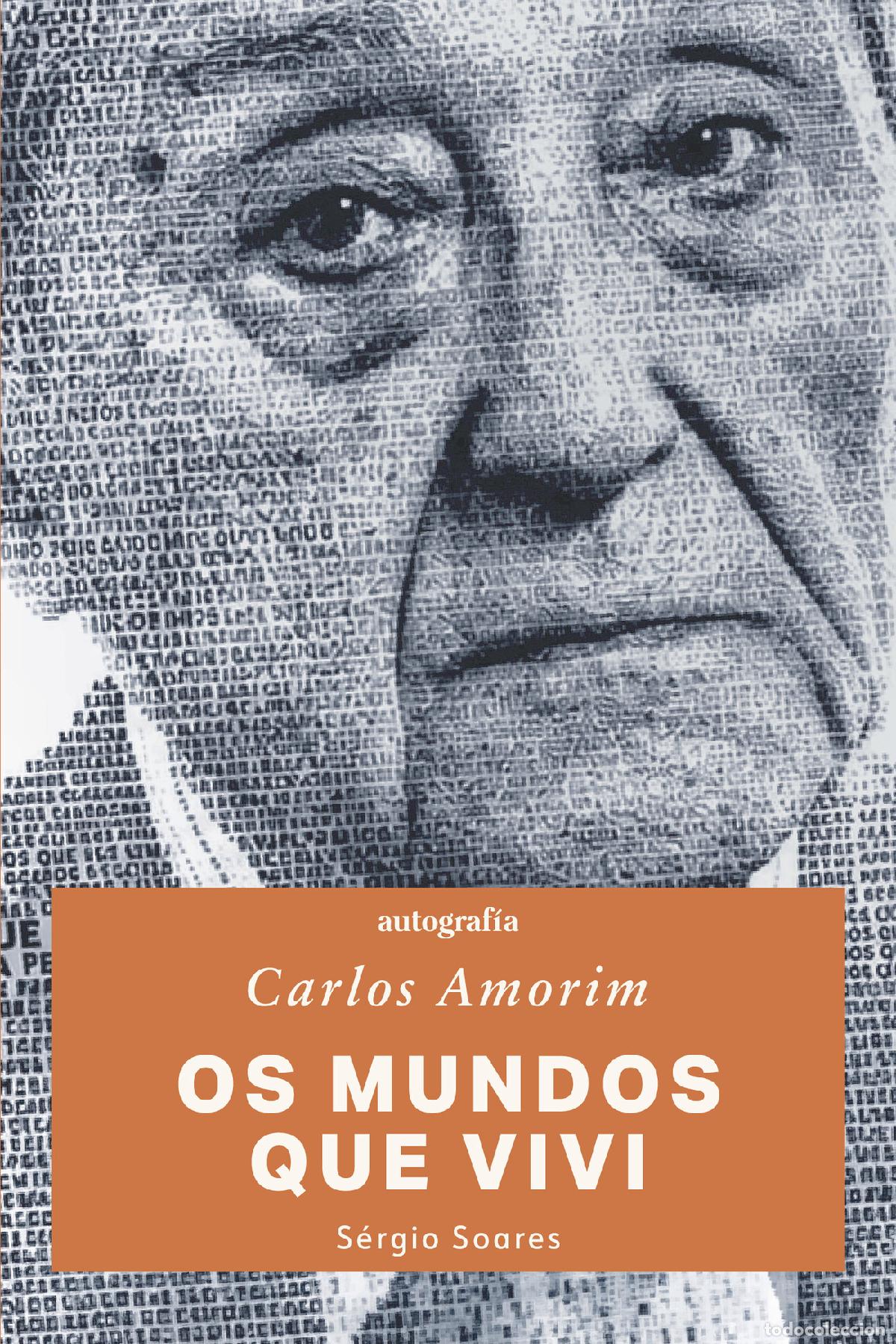 Libros: Carlos Amorim: Os mundos que vivi - S&eacute;rgio Soares