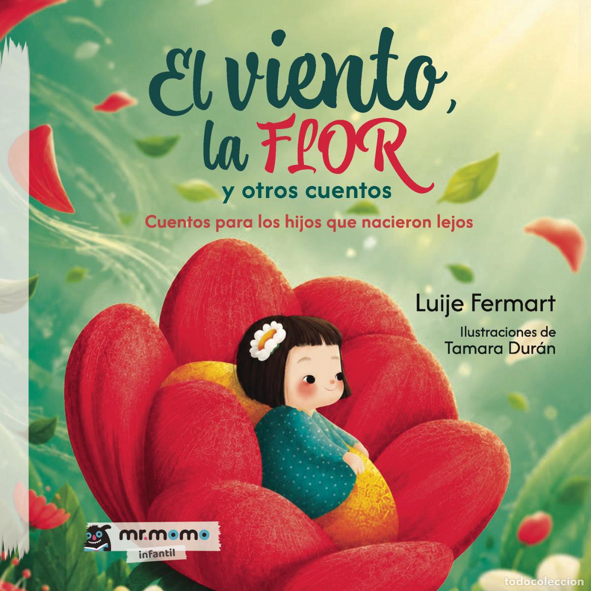 Libros: El viento, la flor y otros cuentos - Cuentos para los hijos que nacieron lejos - Luije Fermart