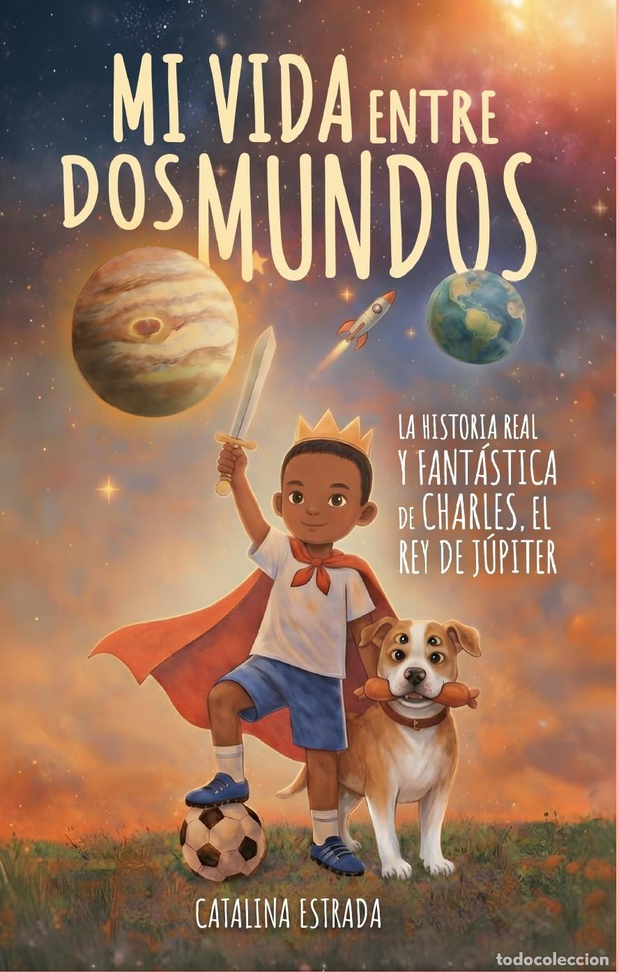 Libros: Mi vida entre dos mundo - Catalina Estrada