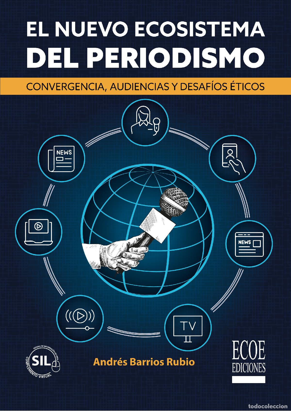 Libros: El nuevo ecosistema del periodismo - Andr&eacute;s Barrios Rubio