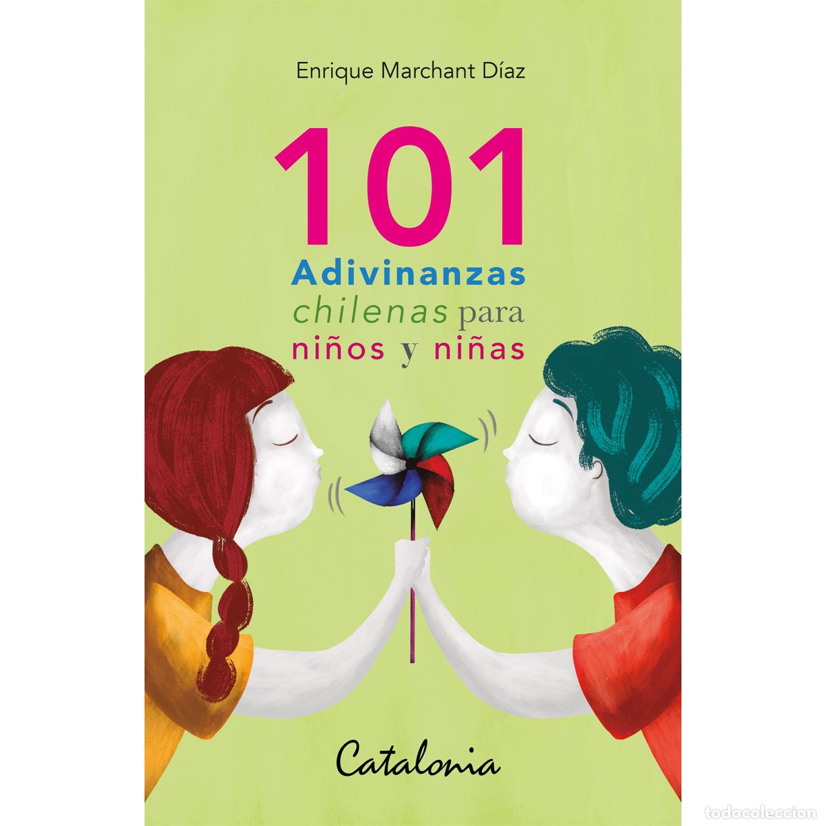 Libros: 101 Adivinanzas chilenas para ni&ntilde;os y ni&ntilde;as - Enrique Marchant