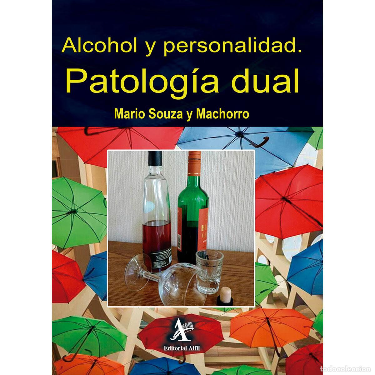 Libros: Alcohol y personalidad. Patolog&iacute;a dual - Mario Souza y Machorro