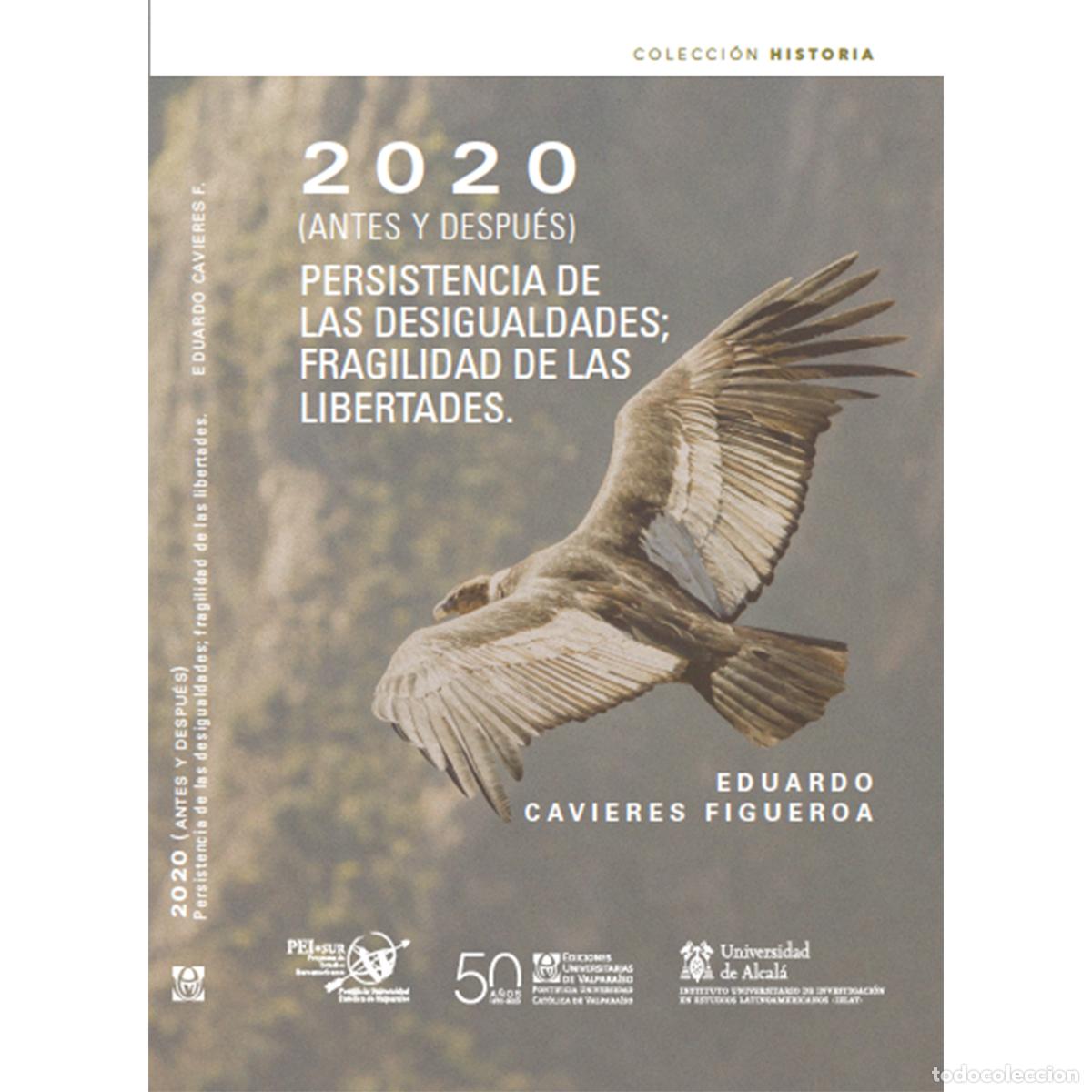 Libros: 2020 (ANTES Y DESPUES). PERSISTENCIA DE LAS DESIGUALDADES; FRAGILIDAD - EDUARDO CAVIERES FIGUEROA