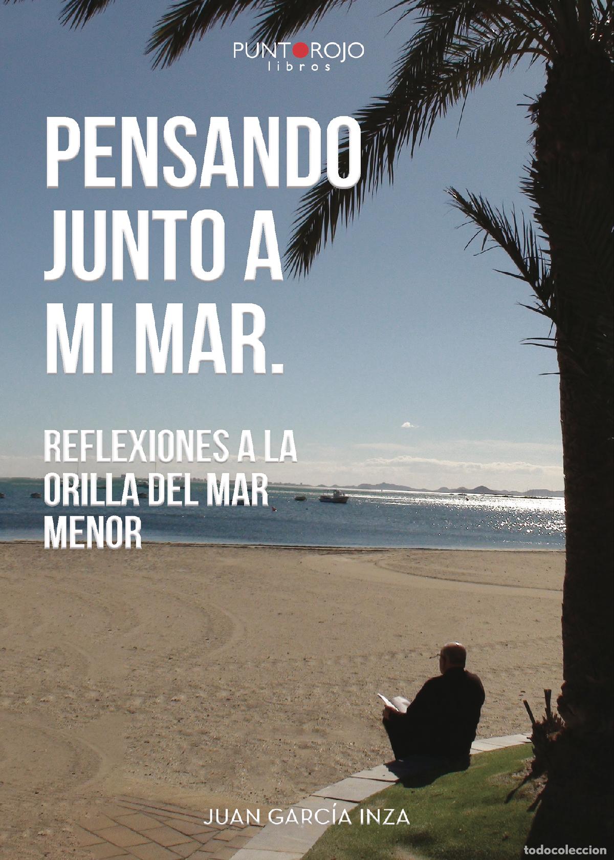 Libros: Pensando junto a mi mar - Reflexiones a la orilla del Mar Menor - Juan Garc&iacute;a Inza