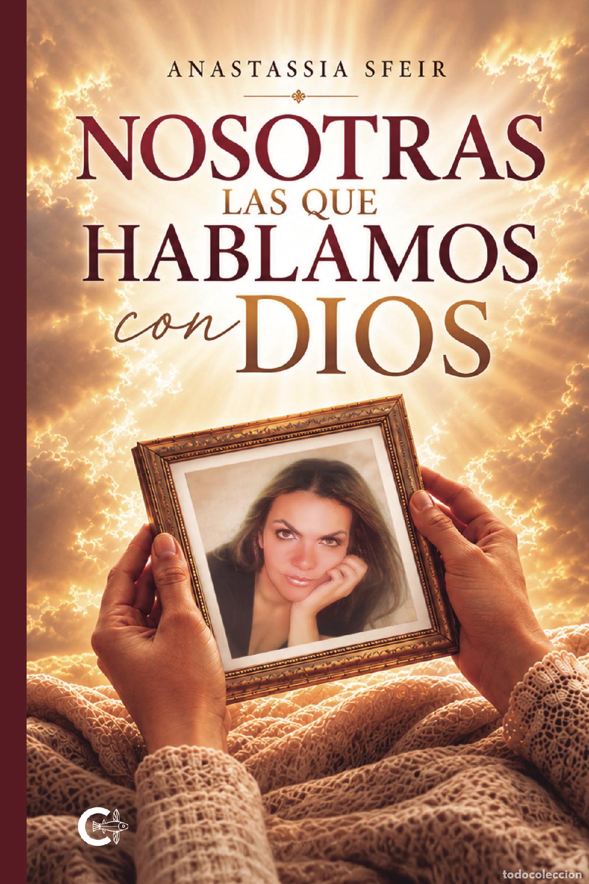 Libros: Nosotras las que hablamos con Dios - Anastassia Sfeir