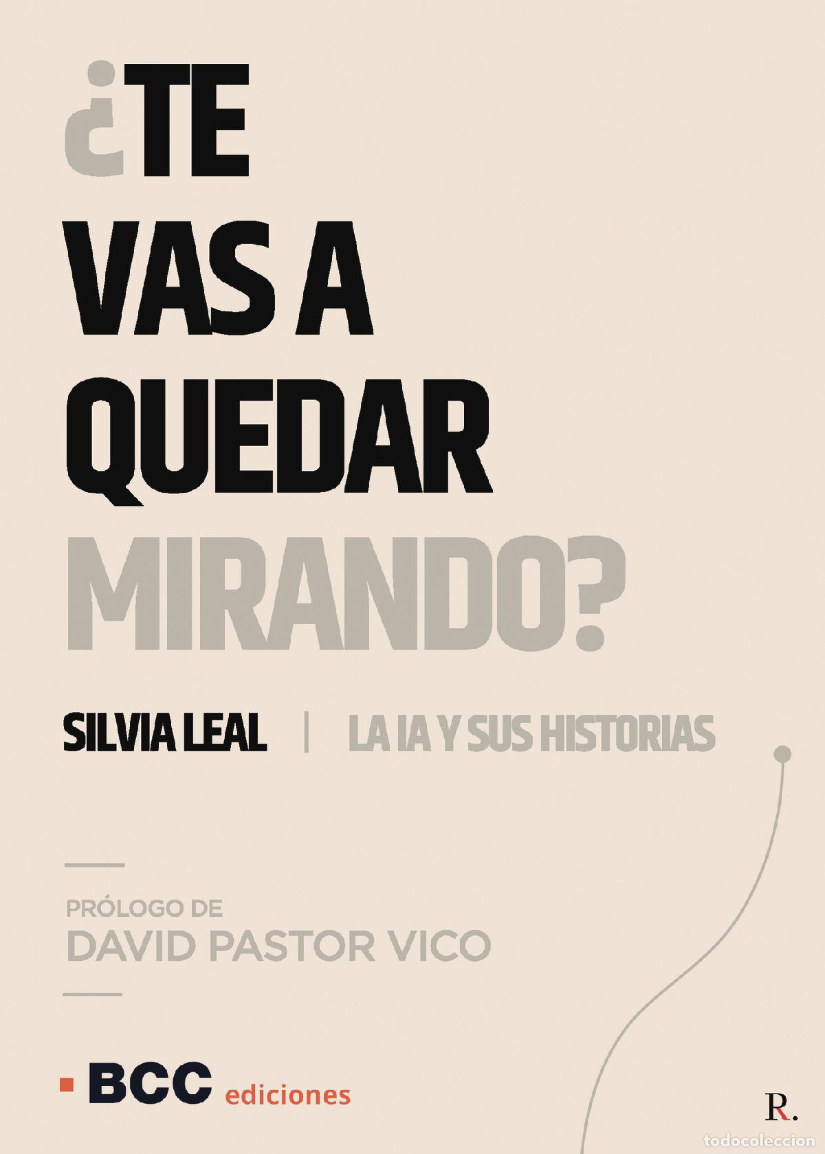 Libros: &iquest;Te vas a quedar mirando? - Silvia Leal Mart&iacute;n