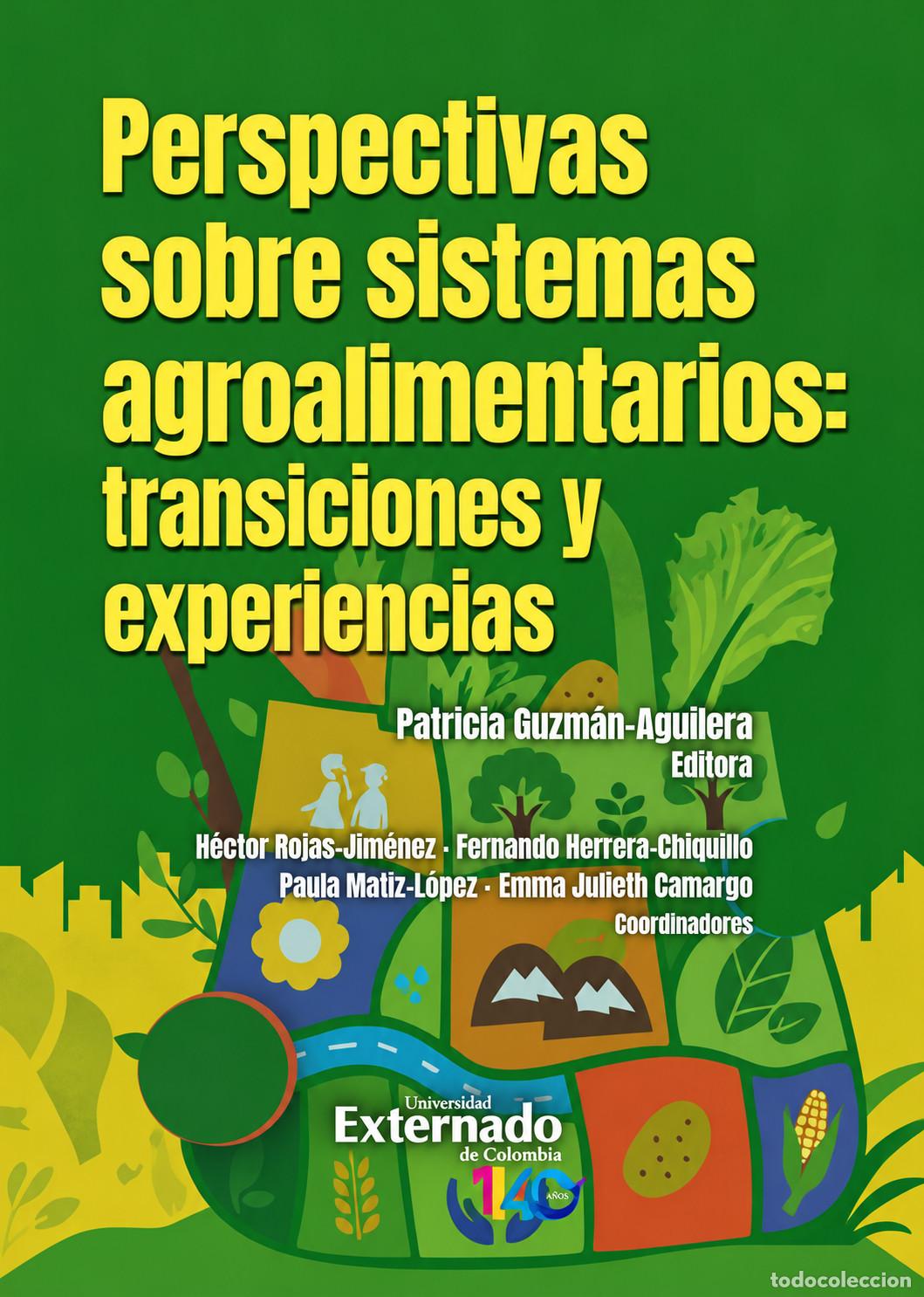 Libros: Perspectivas sobre sistemas agroalimentarios: transiciones y experiencias - Patricia Guzm&aacute;n-Aguilera