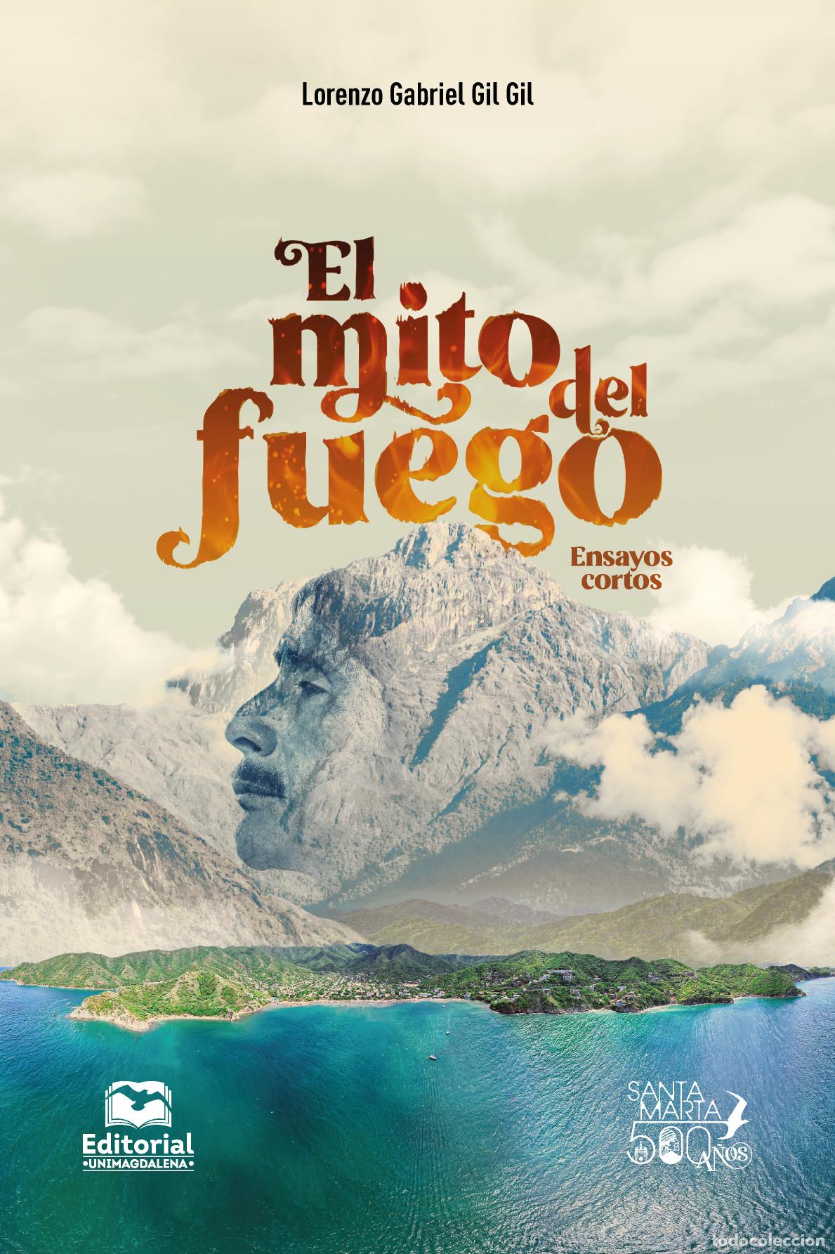 Libros: El mito del fuego - Lorenzo Gabriel Gil Gil