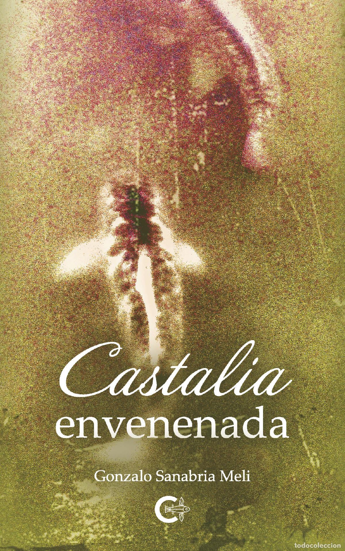Libros: Castalia envenenada - Gonzalo Sanabria Meli