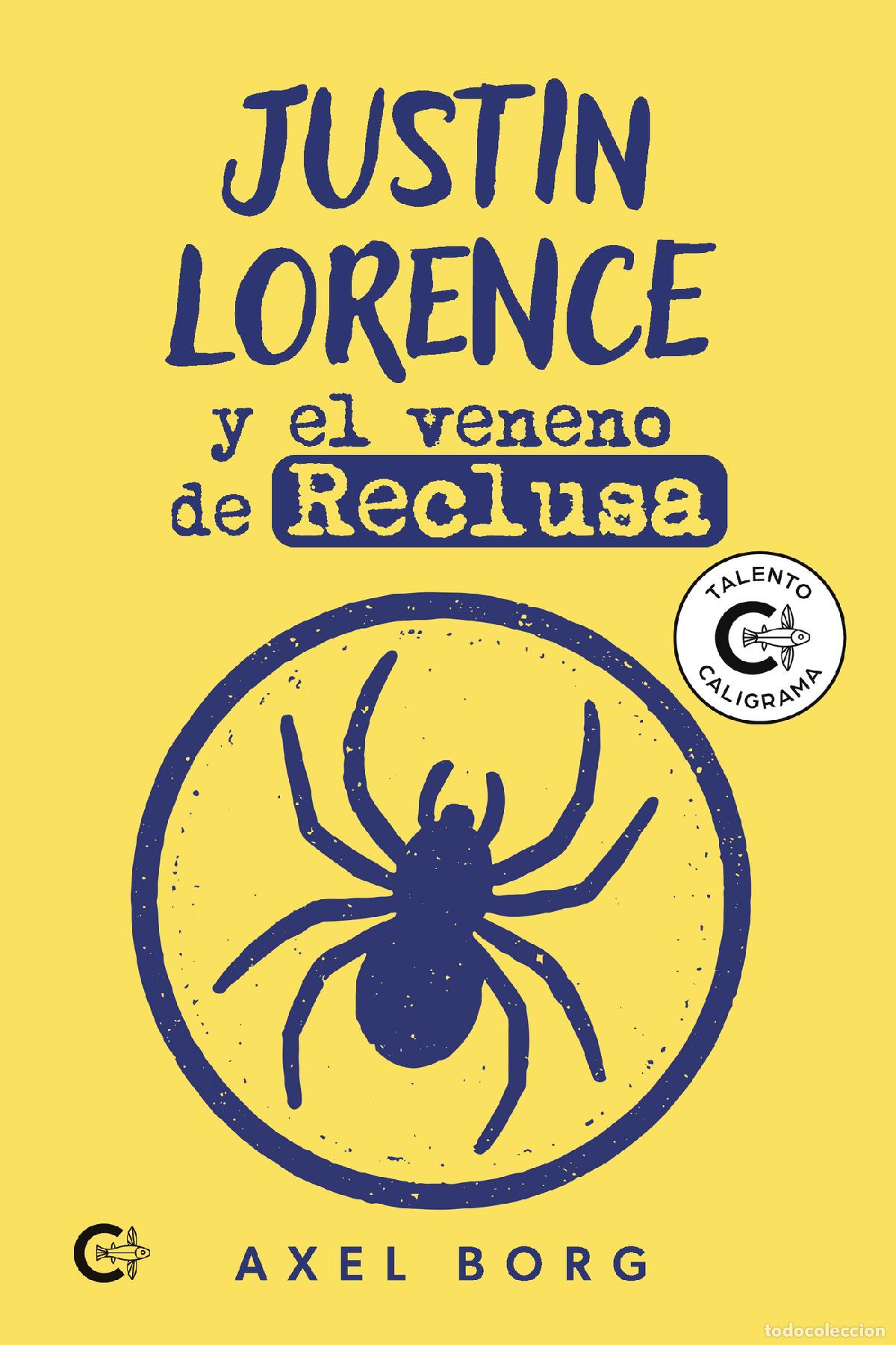 Libros: Justin Lorence y el veneno de Reclusa - Axel Borg