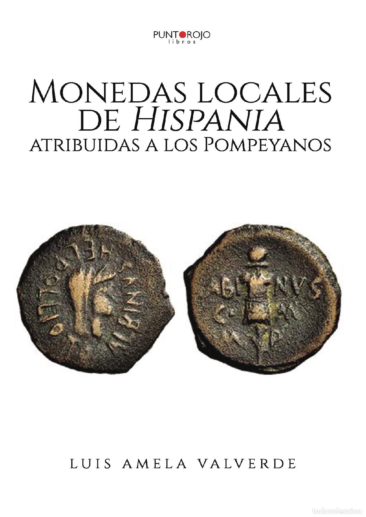 Libros: Monedas locales de Hispania atribuidas a los Pompeyanos - Luis Amela Valverde