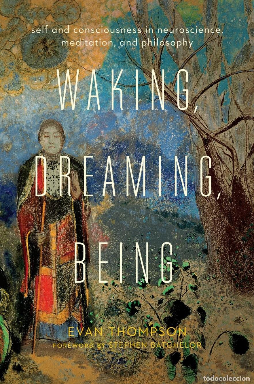 B&uuml;cher: Waking, Dreaming, Being - Evan Thompson
