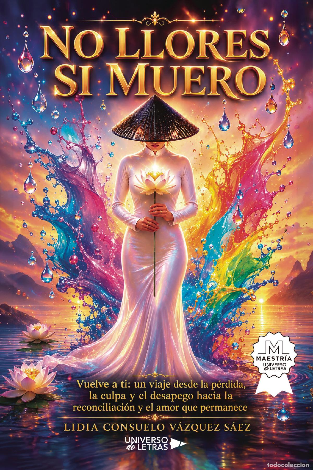 Libros: No llores si muero - Vuelve a ti: un viaje desde la p&eacute;rdida, la culpa y el desapego hacia la reconci