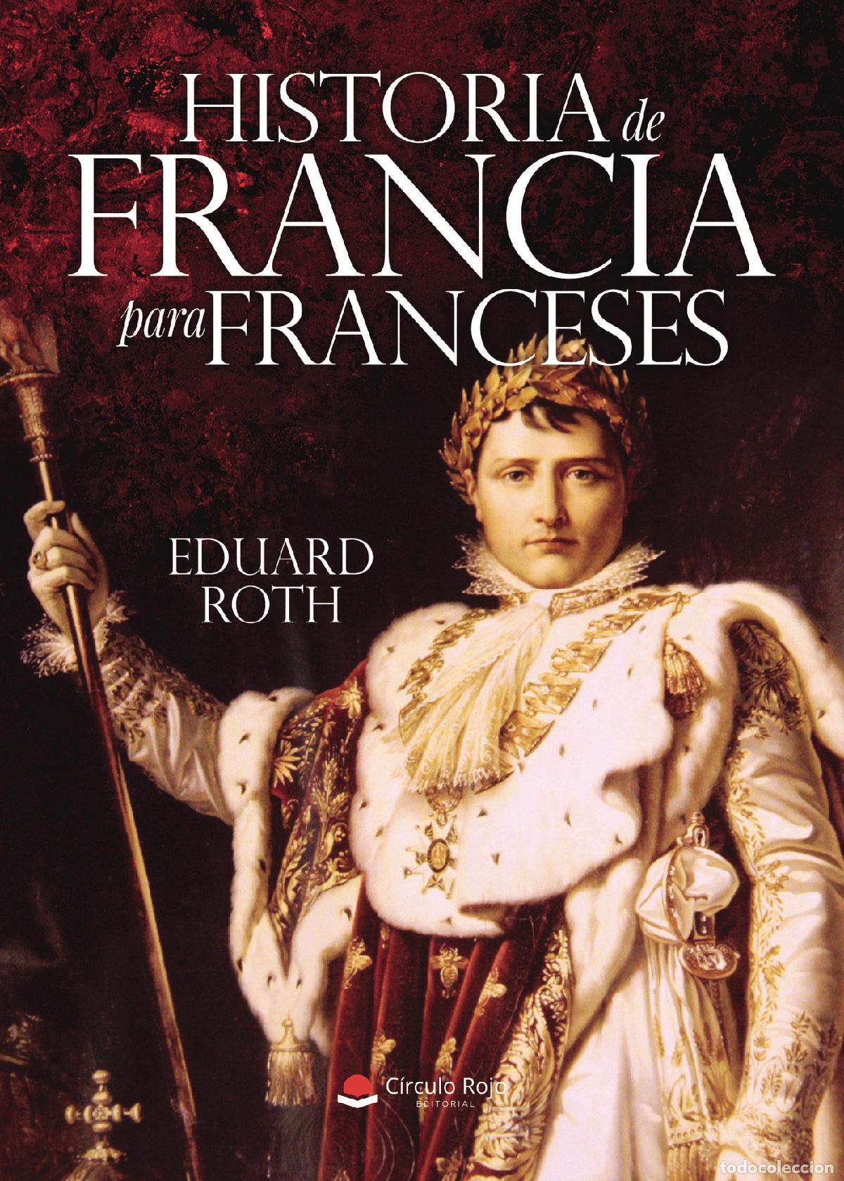 Libros: HISTORIA DE FRANCIA PARA FRANCESES - Eduard Roth