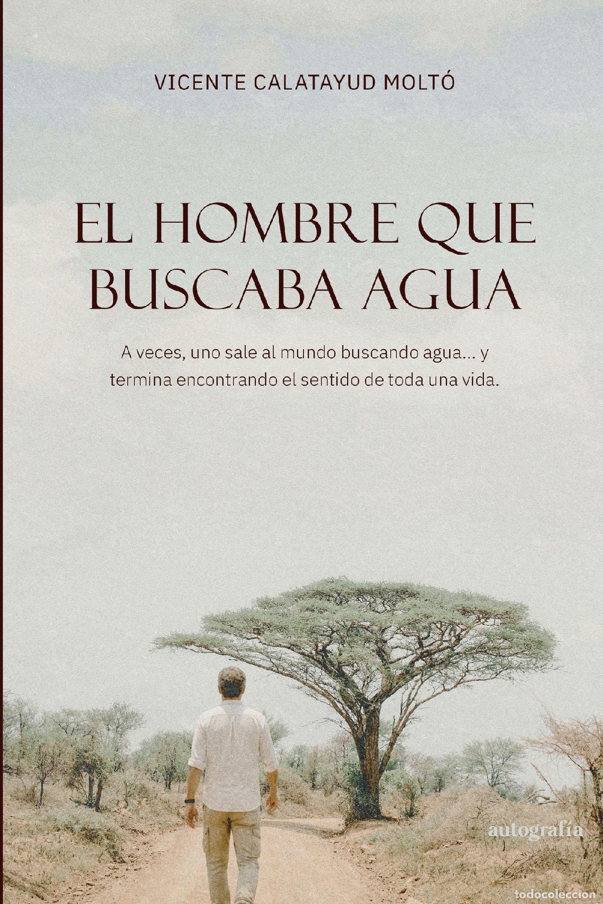 Libros: El hombre que buscaba agua - Vicente Calatayud Molt&oacute;