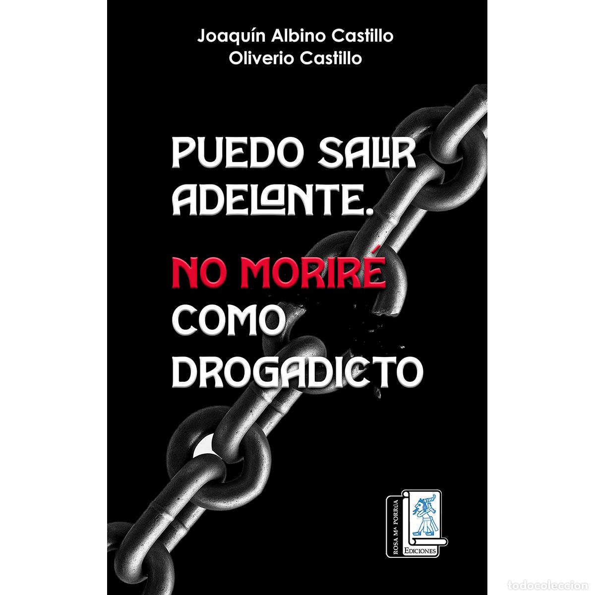 Libros: Puedo salir adelante, no morir&eacute; como drogadicto - Un testimonio diferente sobre la dependencia - Joa