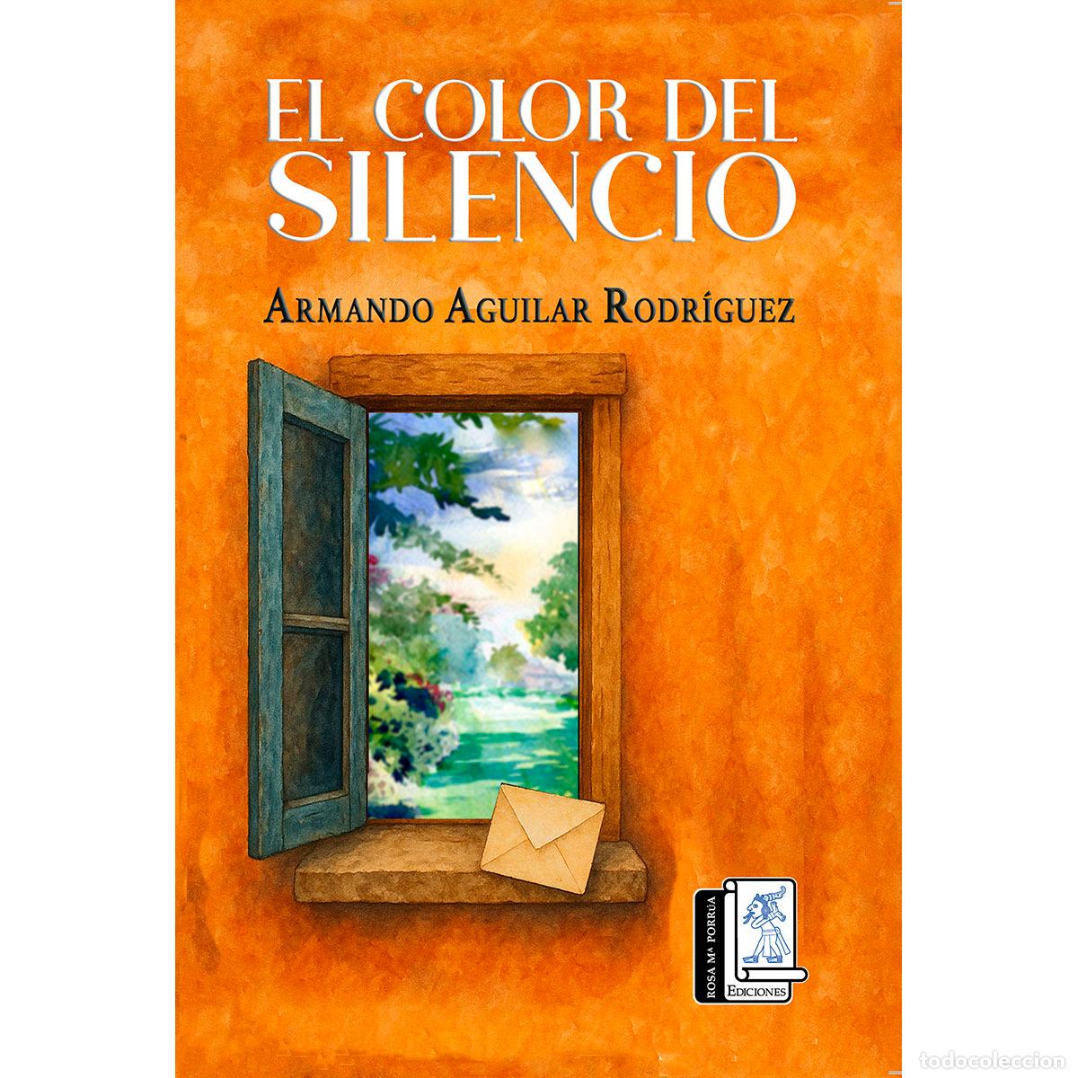 Libros: El color del silencio - Armando Aguilar Rodr&iacute;guez