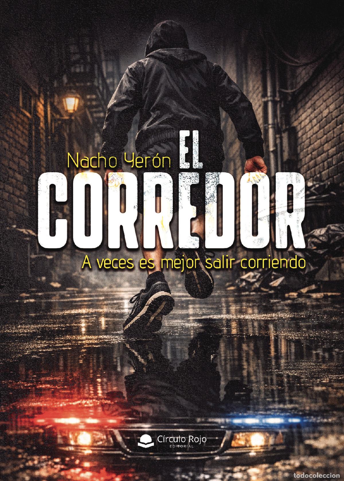 Libros: El Corredor - A veces es mejor salir corriendo - Nacho Yer&oacute;n