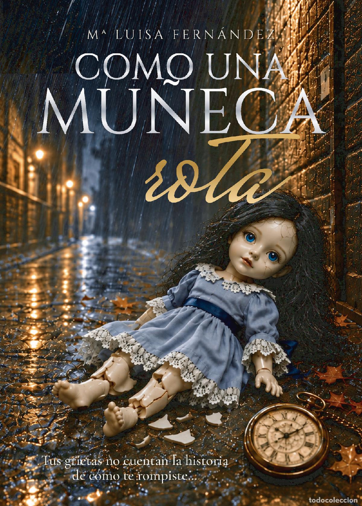 Libros: Como una mu&ntilde;eca rota - Mar&iacute;a Luisa Fern&aacute;ndez Bernal