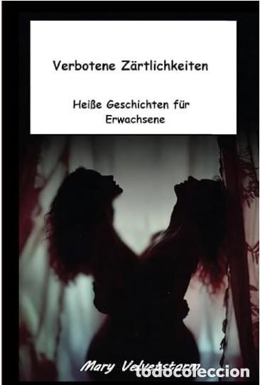 Libros: Verbotene Z&auml;rtlichkeiten -Mary Velvetstorm -en Alem&aacute;n - TAPA DURA