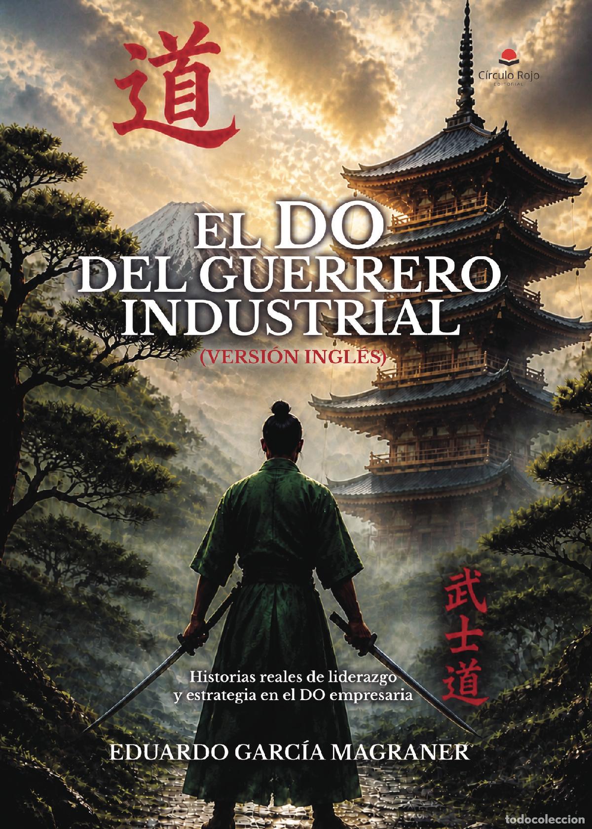 Libri: El DO del Guerrero Industrial - (VERSI&Oacute;N INGL&Eacute;S) - Eduardo Garc&iacute;a Magraner