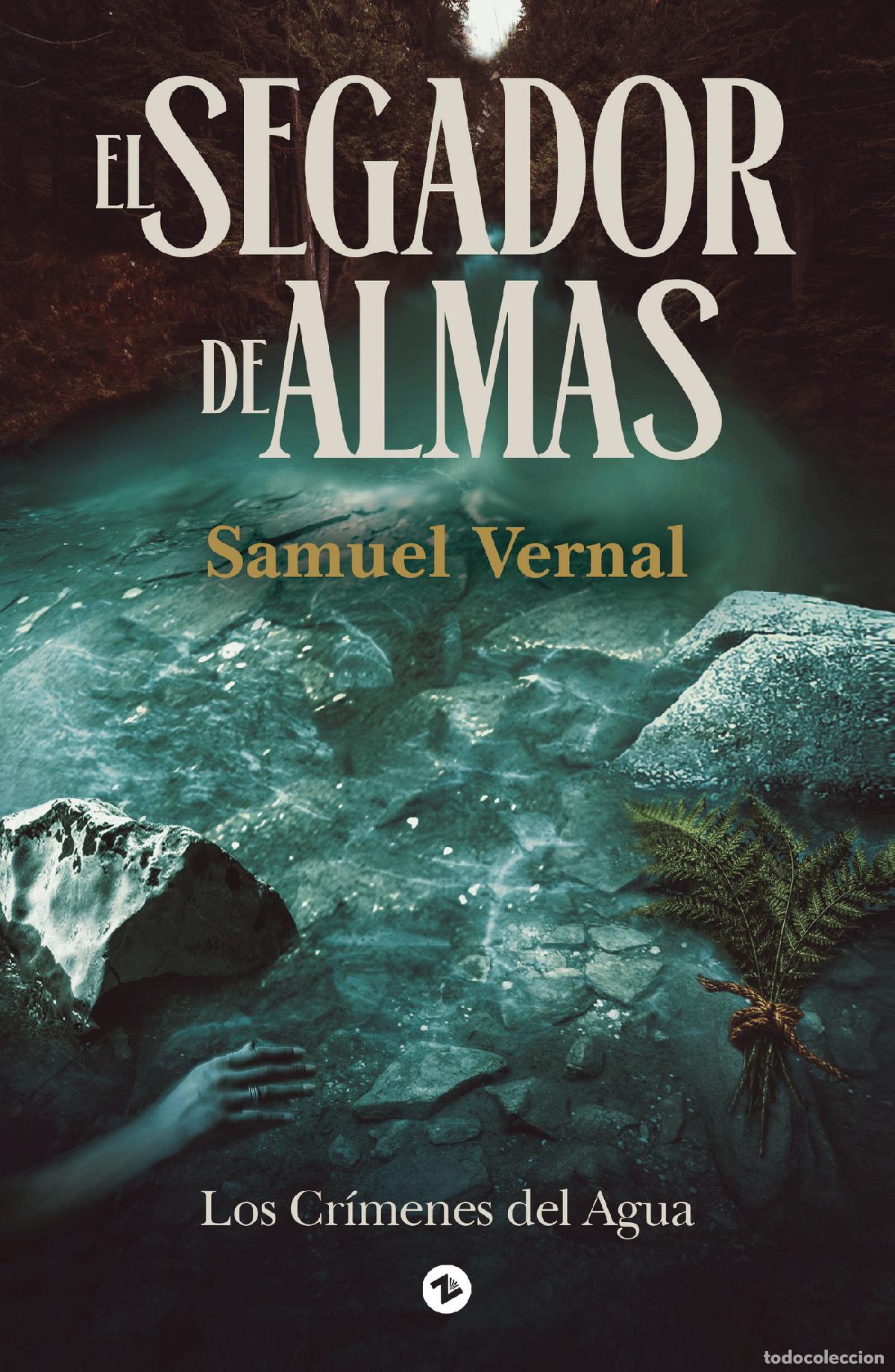 Libros: El segador de almas - Los cr&iacute;menes del agua II - Samuel Vernal