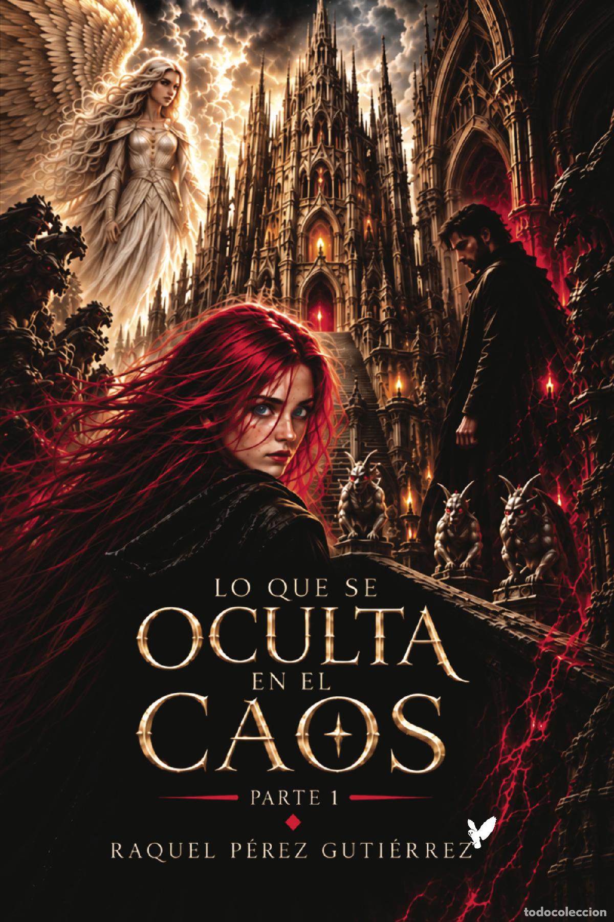Libros: Lo que se oculta en el Caos - Parte 1 - Raquel P&eacute;rez Guti&eacute;rrez